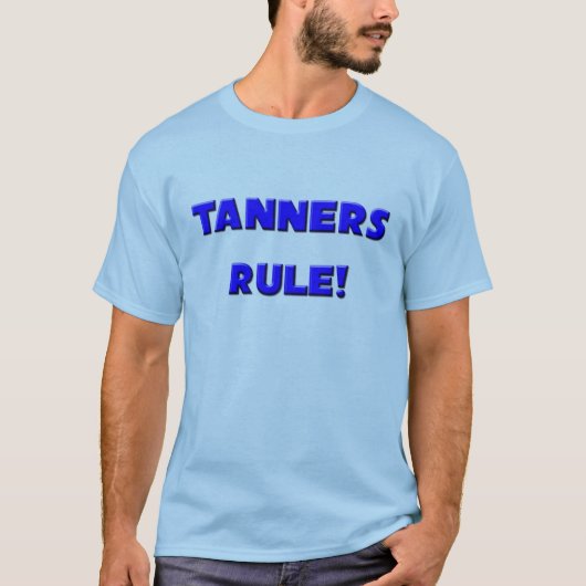 Tanner Regel! T-Shirt (Vorderseite)