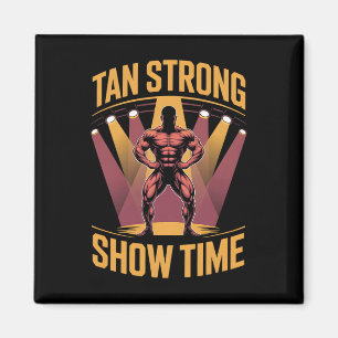 Tanning Bed Tan Strong Athleten Gym Goers Bronze T Magnet