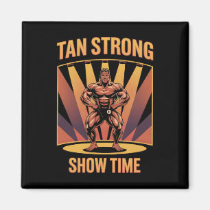 Tanning Bed Tan Strong Athleten Gym Goers Bronze T Magnet