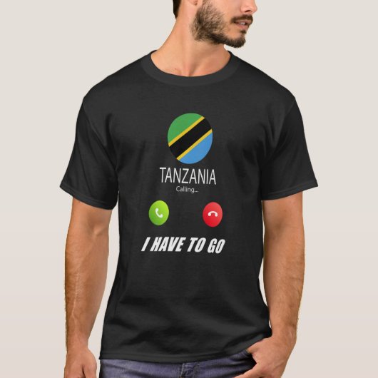 Tansania Flag Souvenir Tansania Anruf wird aufgeru T-Shirt (Vorderseite)
