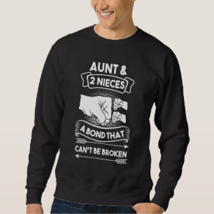 Tante & 2 Nichten Eine Bindung, die nicht gebroche Sweatshirt