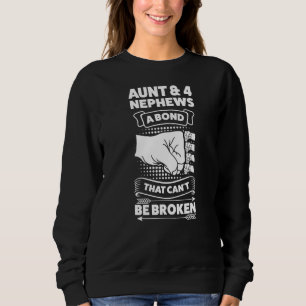 Tante & 4 Nephews eine Anleihe, die nicht zerbroch Sweatshirt