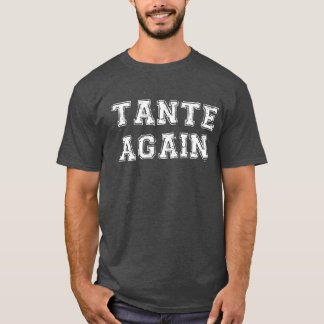 Tante Again Pregnancy Announcement Funny Baby Reve T-Shirt