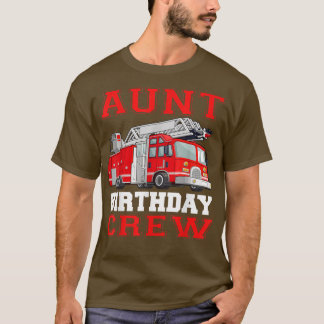Tante Birthday Crew Feuerwehrfahrzeuge Feuerwehrle T-Shirt