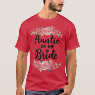 Tante der Braut Brautparty Hochzeitsfeier T-Shirt