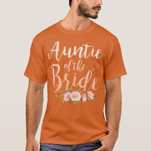 Tante der Braut Hochzeitsdusche für Frauen T-Shirt