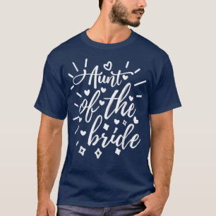 Tante der Braut Matching Wedding und Bachelorett T-Shirt