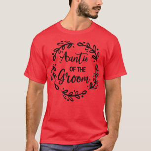Tante der Groom Hochzeitstag Party Tante T-Shirt
