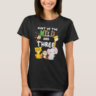 Tante der Wilden und drei Zoo Geburtstag Safari Ju T-Shirt