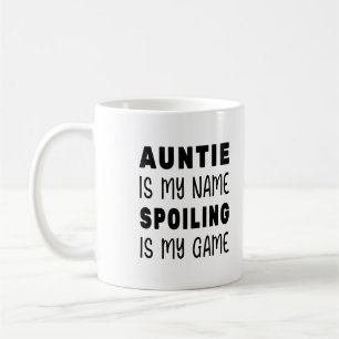 Tante ist mein Name Spoiling ist Mein Spiel Kaffeetasse