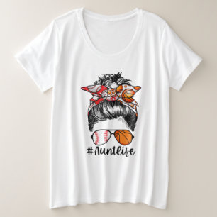 Tante Life Baseball Basketball Tante Messy Bun Große Größe T-Shirt