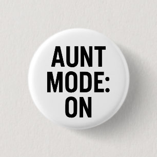Tante Mode On - Funny Family Spaß Button