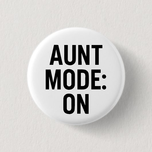 Tante Mode On - Funny Family Spaß Button (Vorderseite)