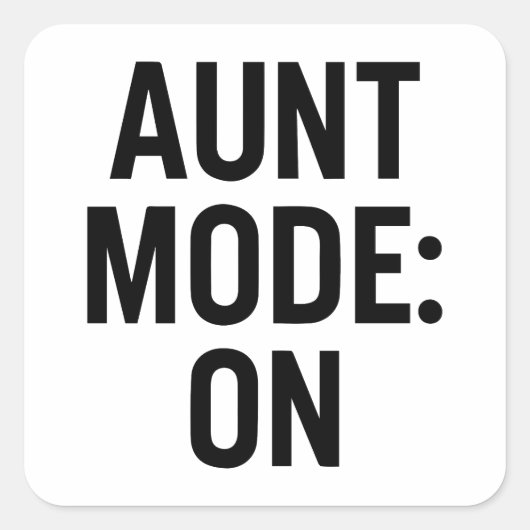 Tante Mode On - Funny Family Spaß Quadratischer Aufkleber (Vorderseite)