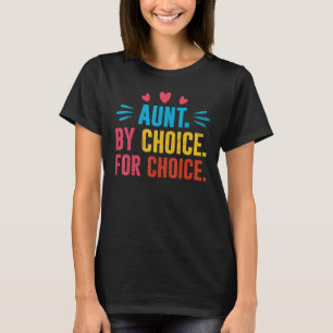 Tante nach Wahl für Choice Pro Wahl Feministin Rig T-Shirt