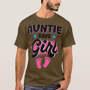 Tante sagt, Niedliches Rosa-Geschlecht der Mädchen T-Shirt