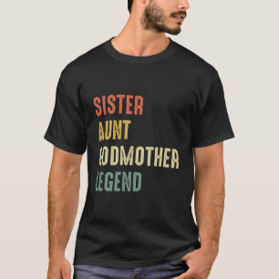 Tante Schwester Patentante Legende Lustiger Spruch T-Shirt