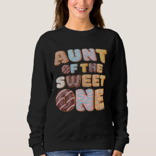 Tante Sweet One Geburtstagsparty Familie Donu Sweatshirt