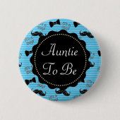 Tante to be Blue Mustache Bowtie Baby Shooter Button (Vorderseite)