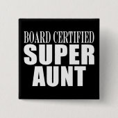 Tante Tunts Board zertifizierter Super Tante Button (Vorderseite)