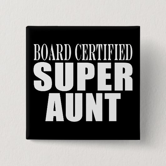 Tante Tunts Board zertifizierter Super Tante Button (Vorderseite)