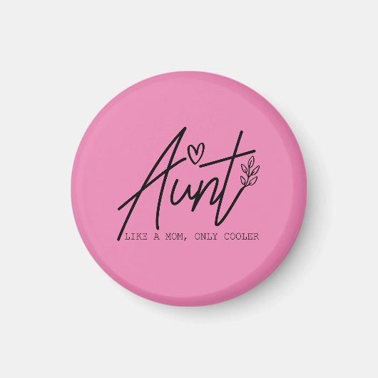 Tante wie eine Mama nur Cooler Magnet (Vorne)