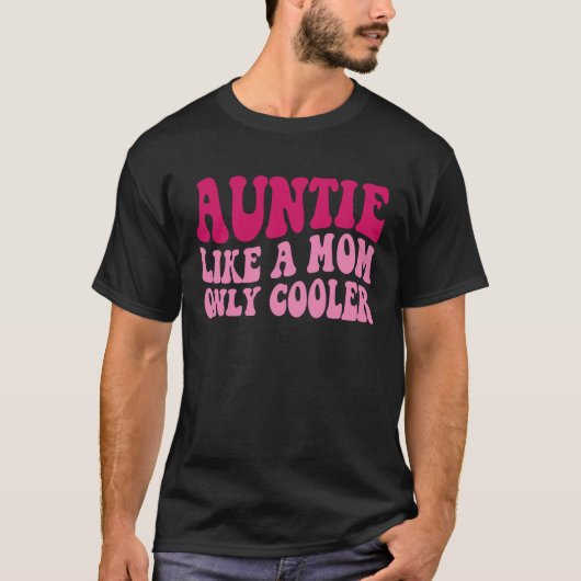 Tante wie eine Mama nur Cooler Tante Sprichwort Gr T-Shirt (Vorderseite)