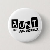 Tante wie Mutter nur cooler Button (Vorderseite)