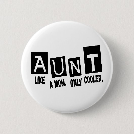 Tante wie Mutter nur cooler Button (Vorderseite)