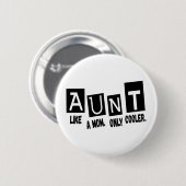 Tante wie Mutter nur cooler Button (Vorne & Hinten)