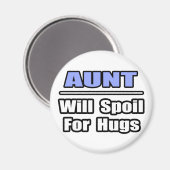 Tante... wird für die Hugs verdirbt Magnet (Vorderseite/Rückseite)