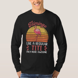Tanten Titi for Women, Funny Titimingo Flamingo T-Shirt