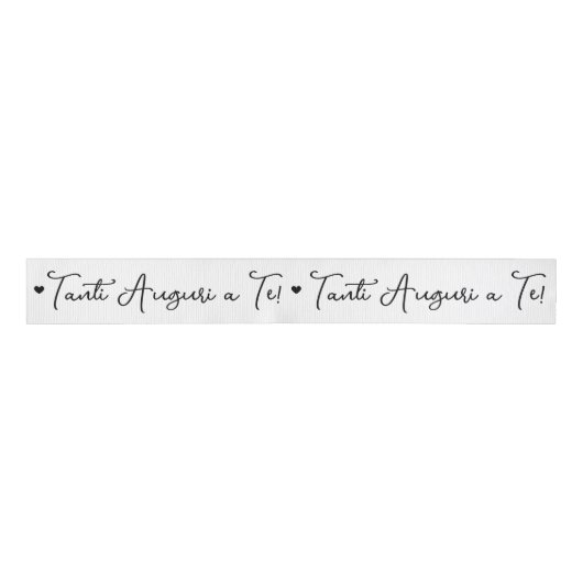 'Tanti Auguri a Te' Black Script on White Ripsband (Vorderseite)