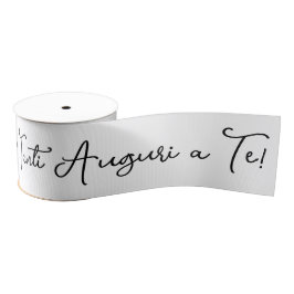 'Tanti Auguri a Te' Black Script on White Ripsband