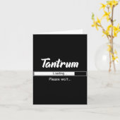 Tantrum Loading Please Wait Funny Mood  Karte (Gelbe Blume)