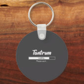 Tantrum Loading Please Wait Funny Mood  Schlüsselanhänger (Vorderseite)