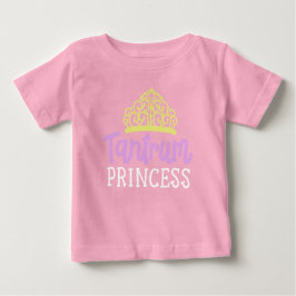 Tantrum Princess Baby T-shirt
