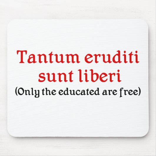 Tantum eruditi sunt liberi Lehrer-Mausunterlage Mousepad (Vorne)