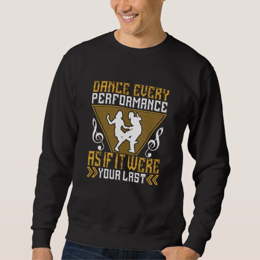 Tanz, als wäre es dein letzter sweatshirt (Vorderseite)