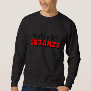 Tanz Ballerina Festival Tänzerin Tänzerin 1 Sweatshirt