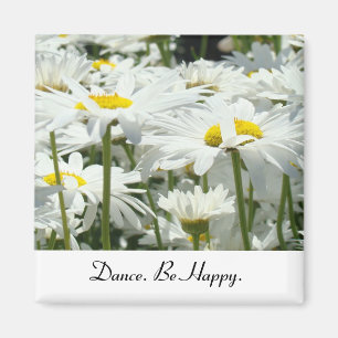 Tanz Be Happy Magnete Gänseblümchen Blumen Geschen Magnet