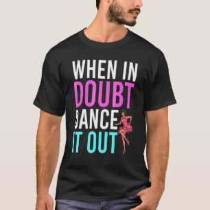 Tanz Choreograf Tanzlehrer Tanzunterricht T-Shirt