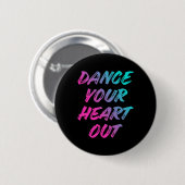 Tanz Dein Herz Out Funny Dancer Tanzgeschenke Bo Button (Vorne & Hinten)
