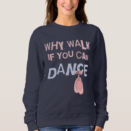 Tanz don´t Weg Sweatshirt (Vorderseite)