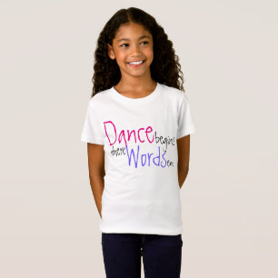 Tanz fängt an, wo Wörter niedliches Namenst-shir T-Shirt