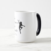 Tanz geht dahin, wo die Leute tanzen Verwandlungstasse (VorderseiteRechts)