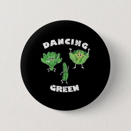 Tanz Green I Funny Vegan Vegans Vegetarian Vege Button (Vorderseite)