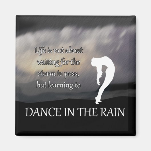 Tanz im Rain Inspirational Magnet (Vorne)