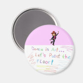 Tanz ist Kunstmagnet Magnet (Vorderseite/Rückseite)