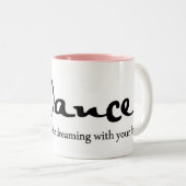 Tanz ist wie das Träumen mit Ihren Füßen Zweifarbige Tasse (VorderseiteRechts)